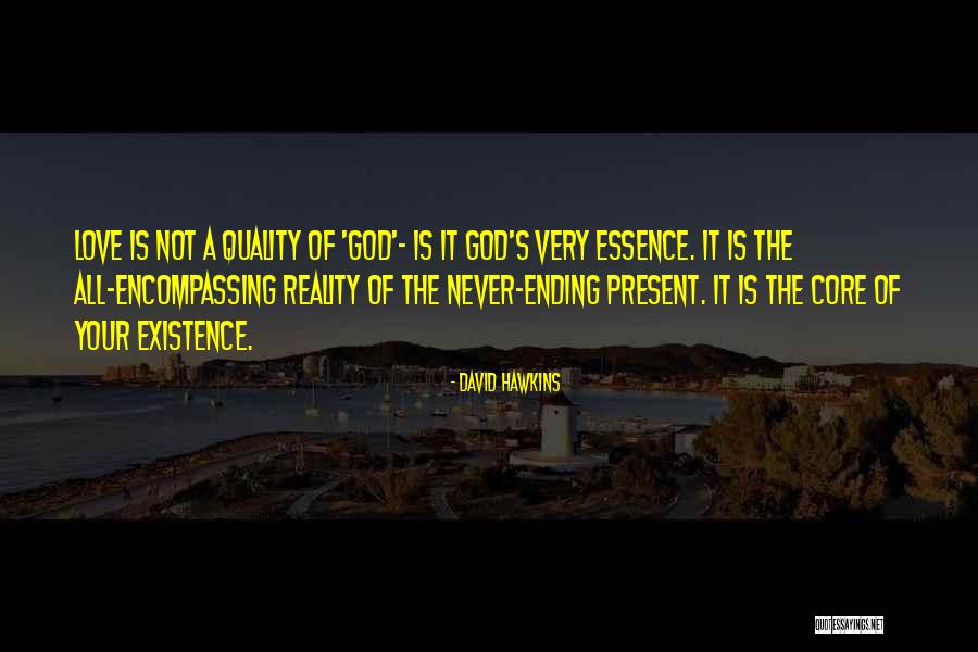 Love Ending Quotes By David Hawkins Love Ending Quotes By David Hawkins