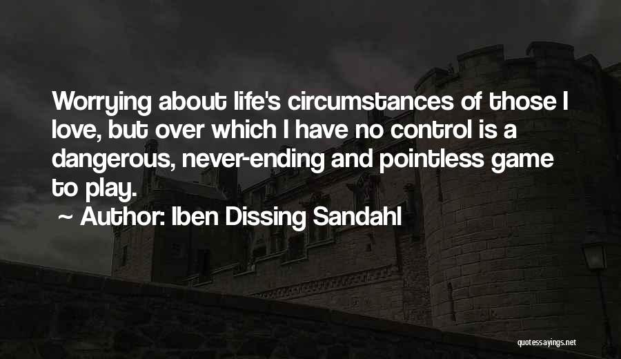 Love Ending Quotes By Iben Dissing Sandahl