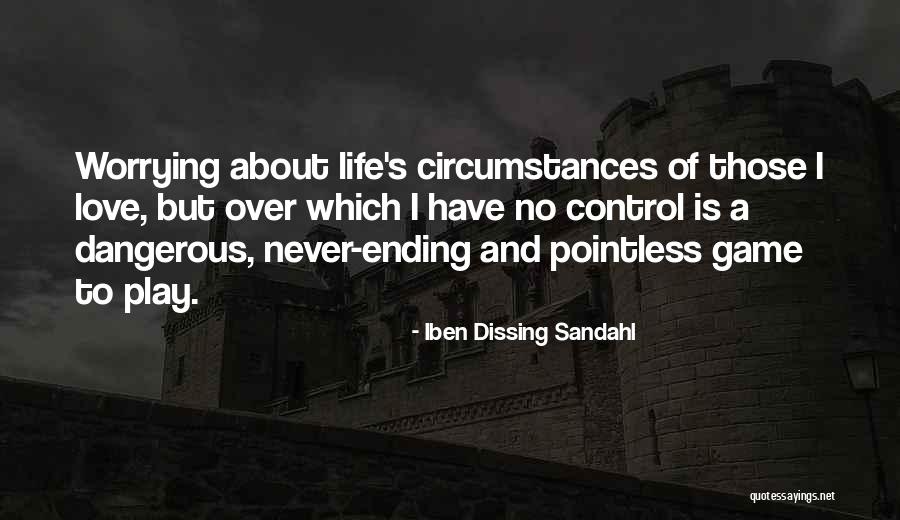 Love Ending Quotes By Iben Dissing Sandahl