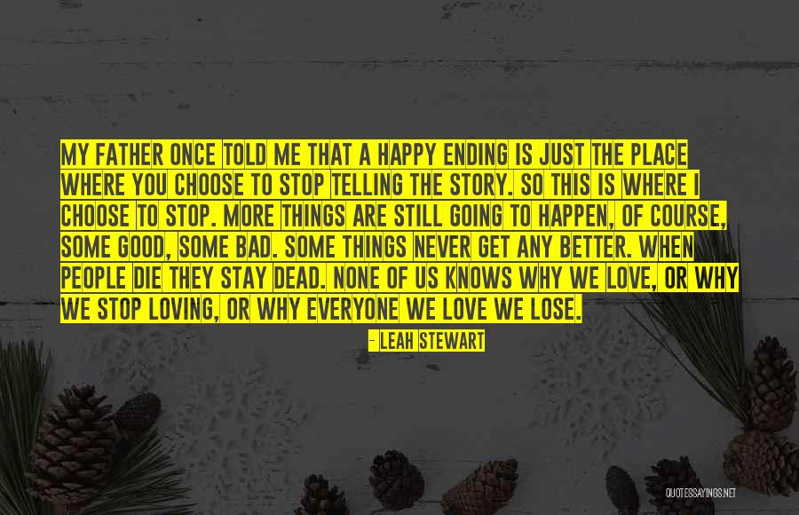 Love Ending Quotes By Leah Stewart Love Ending Quotes By Leah Stewart
