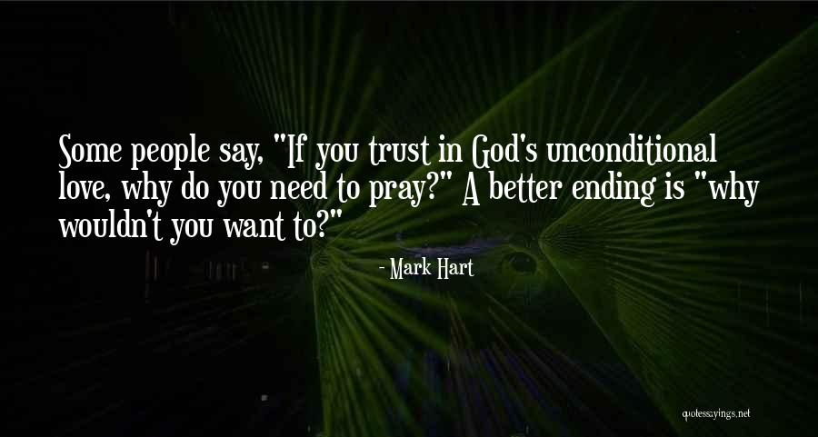 Love Ending Quotes By Mark Hart Love Ending Quotes By Mark Hart