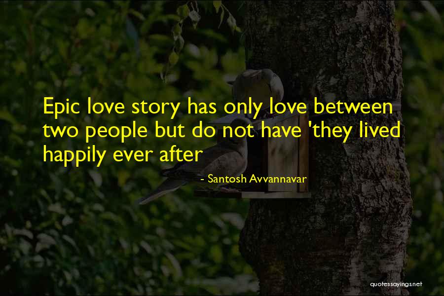 Love Ending Quotes By Santosh Avvannavar