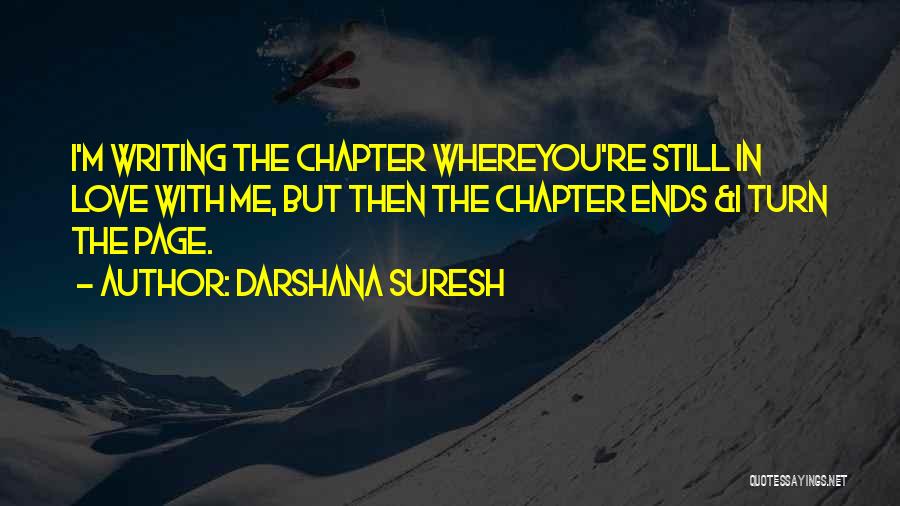 Love Ends Quotes By Darshana Suresh