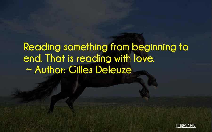 Love Ends Quotes By Gilles Deleuze