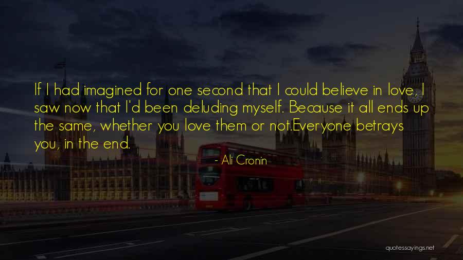 Love Ends Up Quotes By Ali Cronin Love Ends Up Quotes By Ali Cronin
