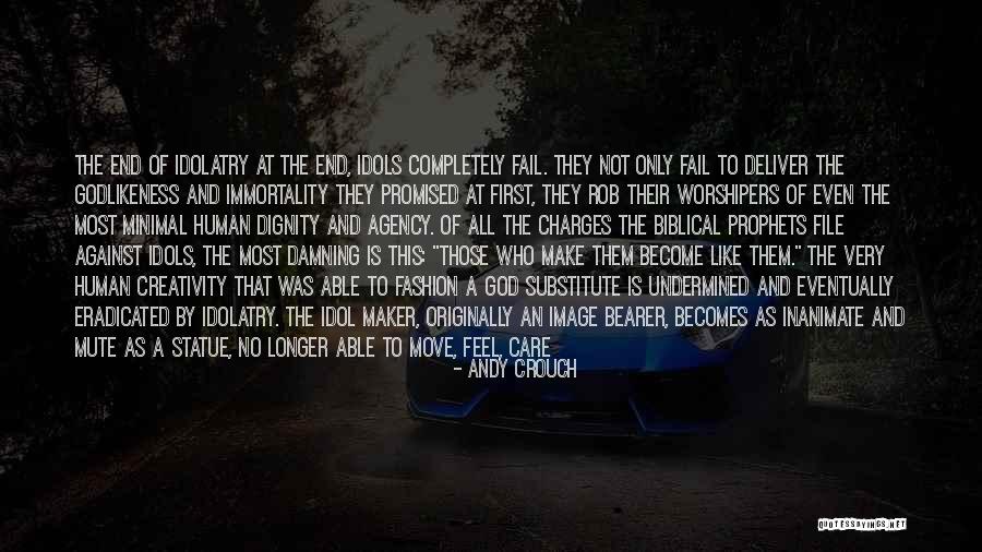 Love Ends Up Quotes By Andy Crouch Love Ends Up Quotes By Andy Crouch