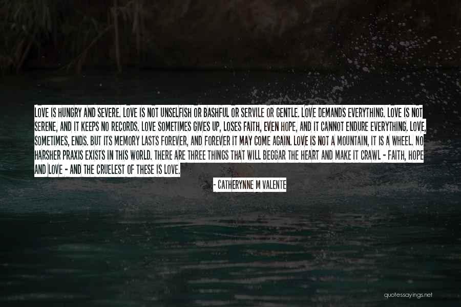 Love Ends Up Quotes By Catherynne M Valente Love Ends Up Quotes By Catherynne M Valente