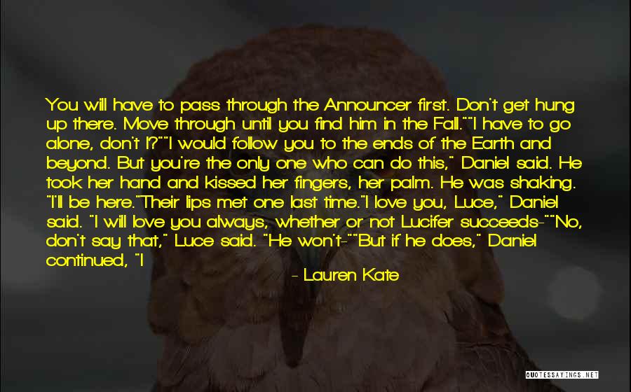 Love Ends Up Quotes By Lauren Kate Love Ends Up Quotes By Lauren Kate