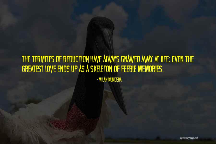 Love Ends Up Quotes By Milan Kundera Love Ends Up Quotes By Milan Kundera