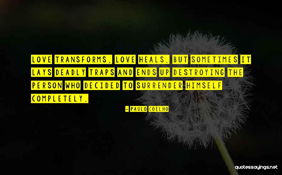 Love Ends Up Quotes By Paulo Coelho Love Ends Up Quotes By Paulo Coelho