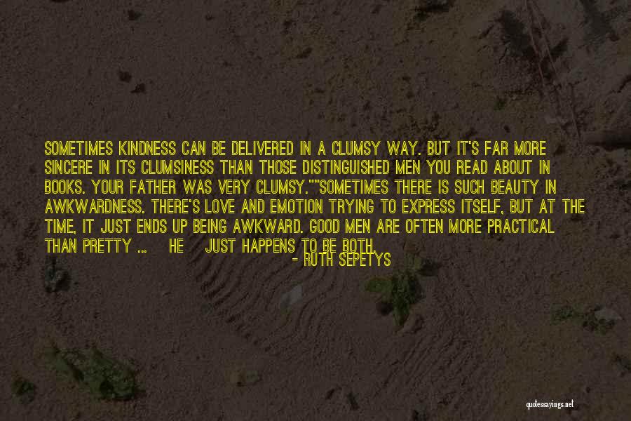 Love Ends Up Quotes By Ruth Sepetys Love Ends Up Quotes By Ruth Sepetys