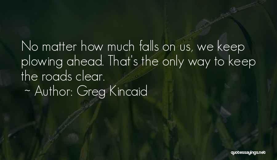 Love Endurance Quotes By Greg Kincaid