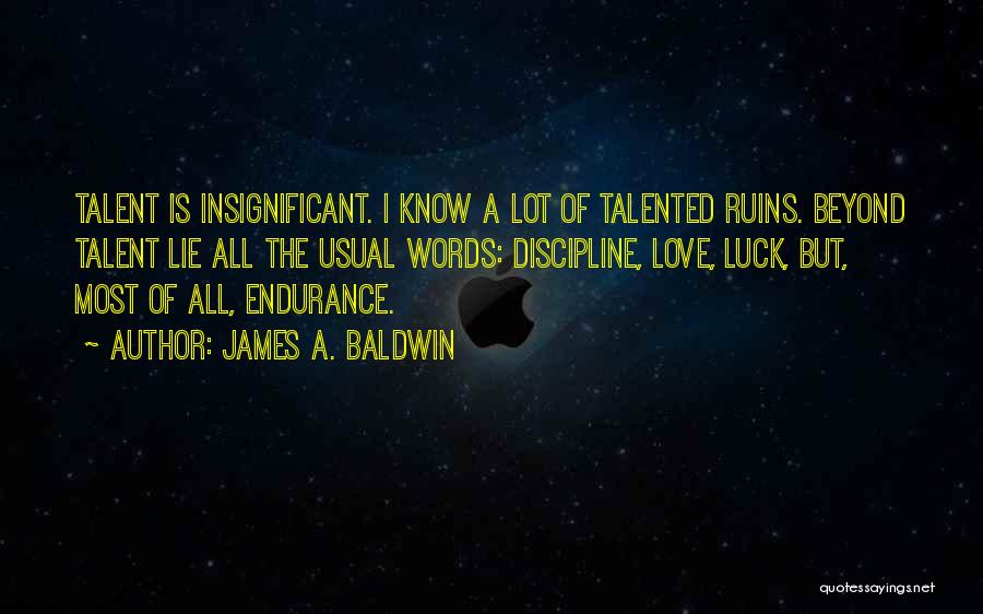 Love Endurance Quotes By James A. Baldwin