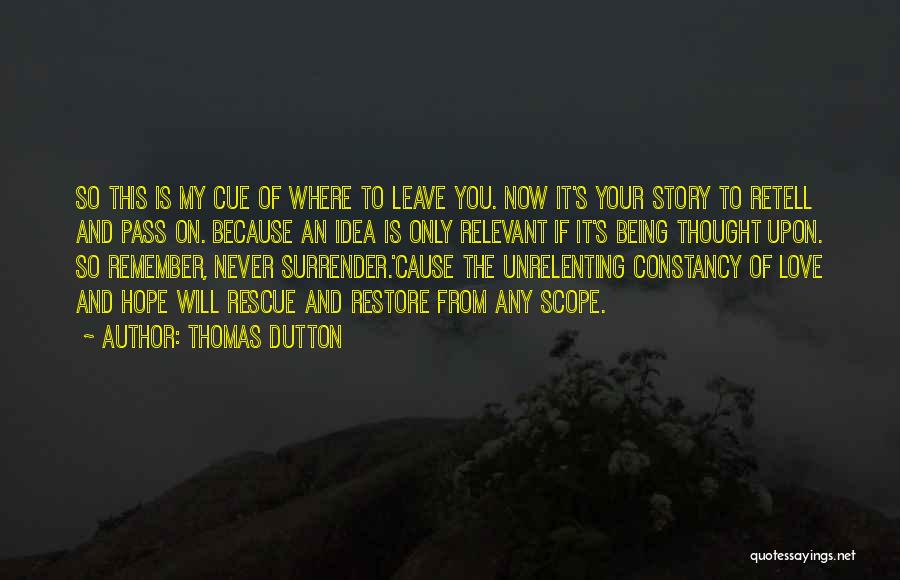 Love Endurance Quotes By Thomas Dutton