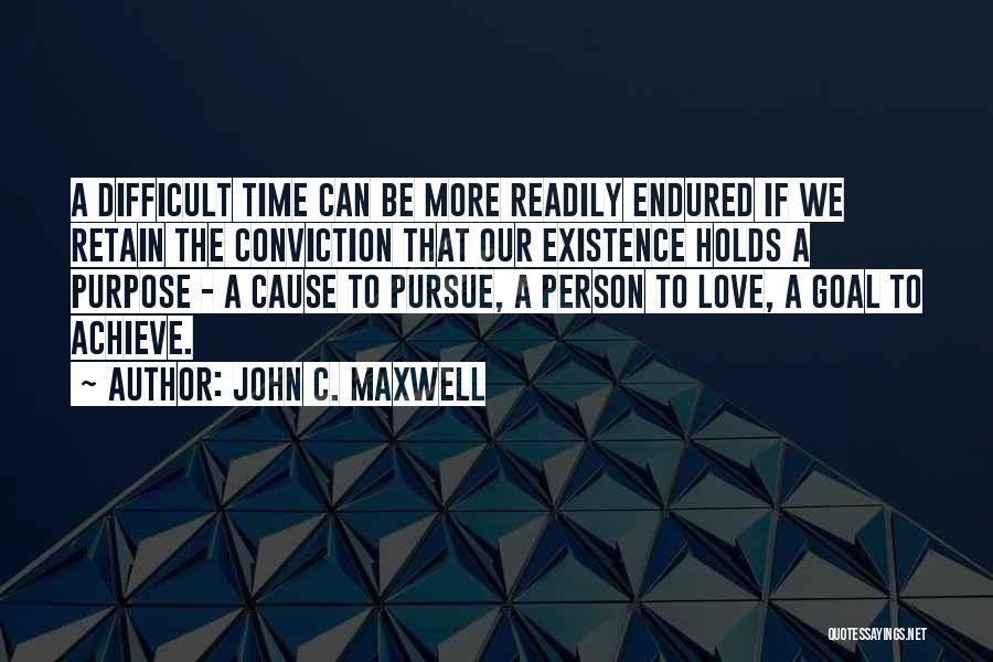 Love Endured Quotes By John C. Maxwell