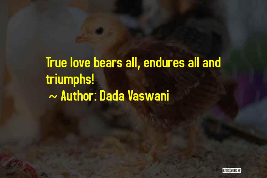 Love Endures All Quotes By Dada Vaswani