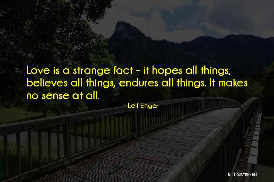 Love Endures All Quotes By Leif Enger