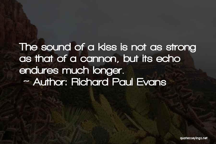 Love Endures All Things Quotes By Richard Paul Evans