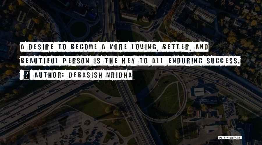 Love Enduring All Quotes By Debasish Mridha