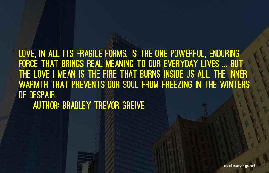 Love Enduring Quotes By Bradley Trevor Greive