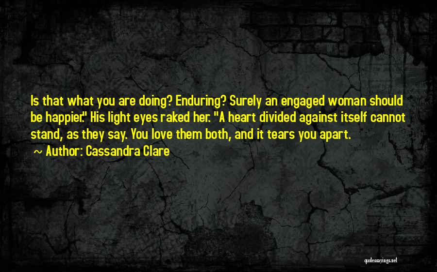 Love Enduring Quotes By Cassandra Clare