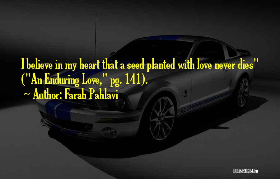 Love Enduring Quotes By Farah Pahlavi