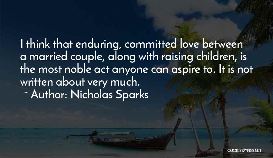 Love Enduring Quotes By Nicholas Sparks