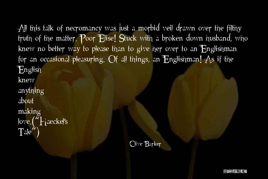 Love English For Her Quotes By Clive Barker Love English For Her Quotes By Clive Barker