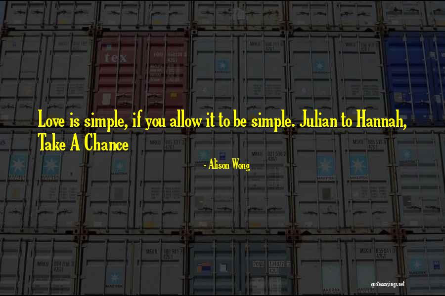 Love English For Him Quotes By Alison Wong Love English For Him Quotes By Alison Wong