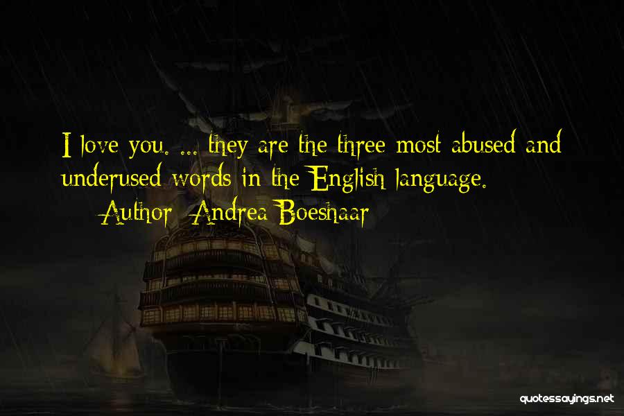 Love English For Him Quotes By Andrea Boeshaar