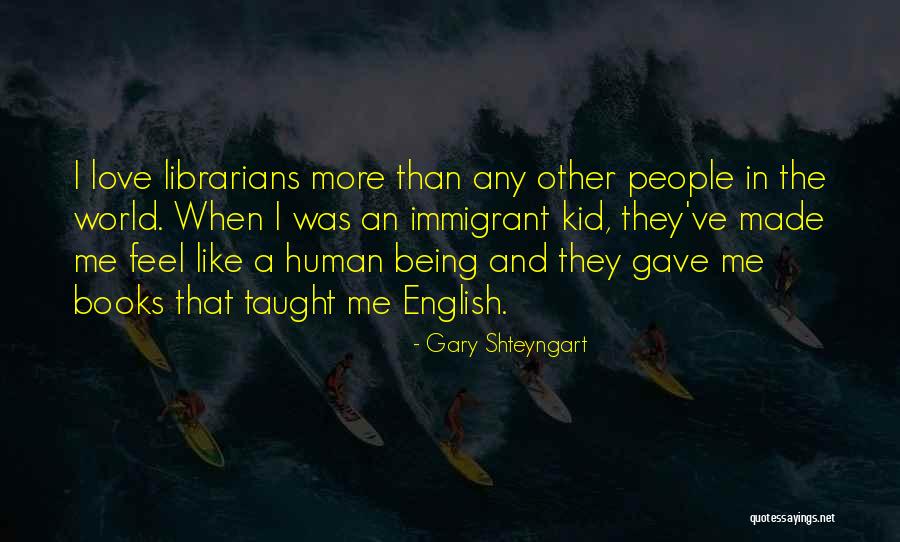 Love English For Him Quotes By Gary Shteyngart