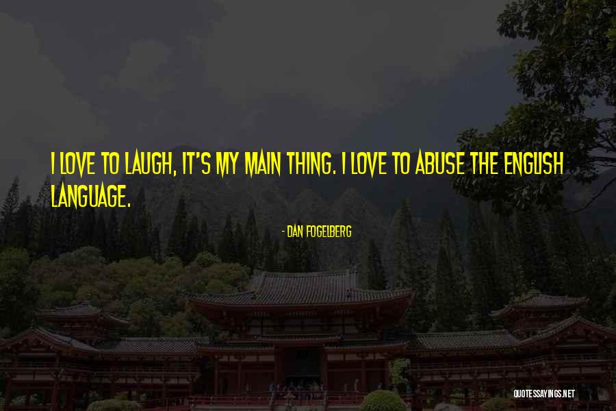 Love English Language Quotes By Dan Fogelberg Love English Language Quotes By Dan Fogelberg
