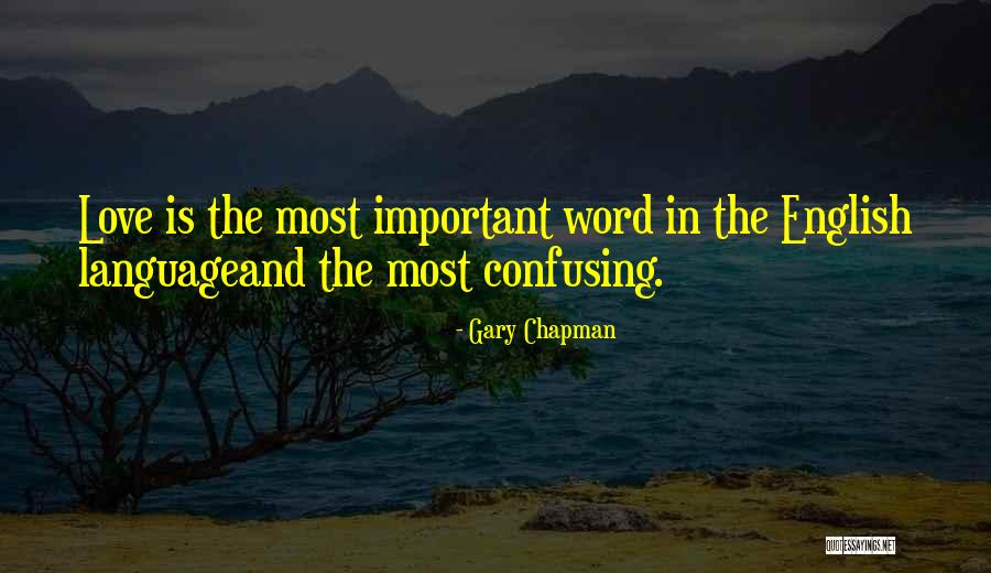 Love English Language Quotes By Gary Chapman Love English Language Quotes By Gary Chapman