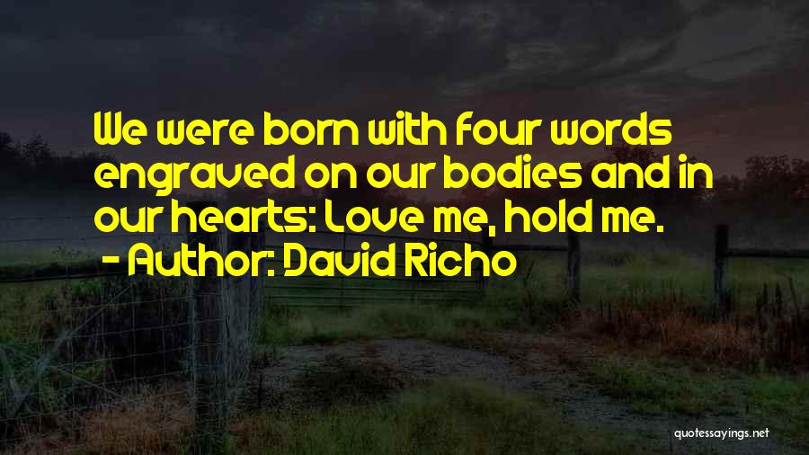 Love Engraved Quotes By David Richo