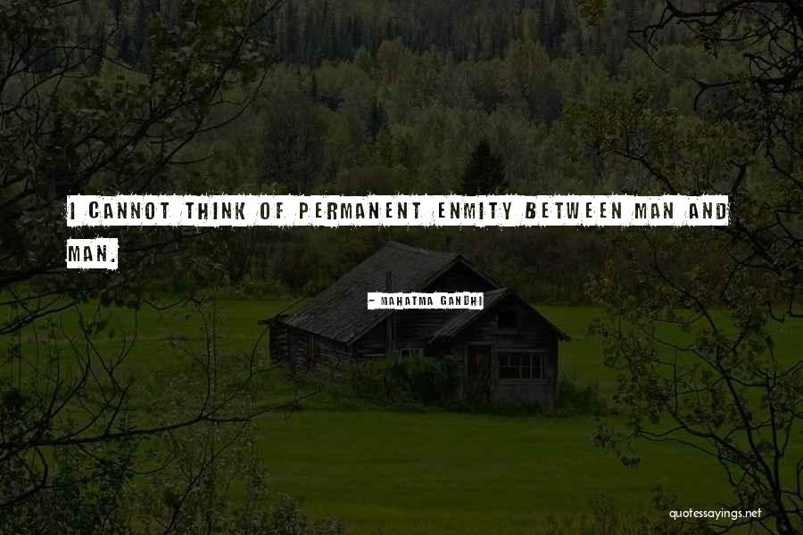 Love Enmity Quotes By Mahatma Gandhi