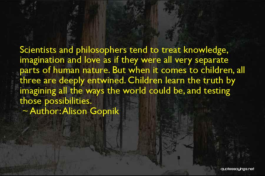 Love Entwined Quotes By Alison Gopnik