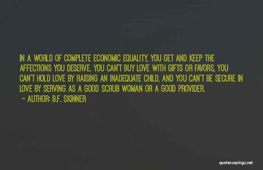 Love Equality Quotes By B.F. Skinner