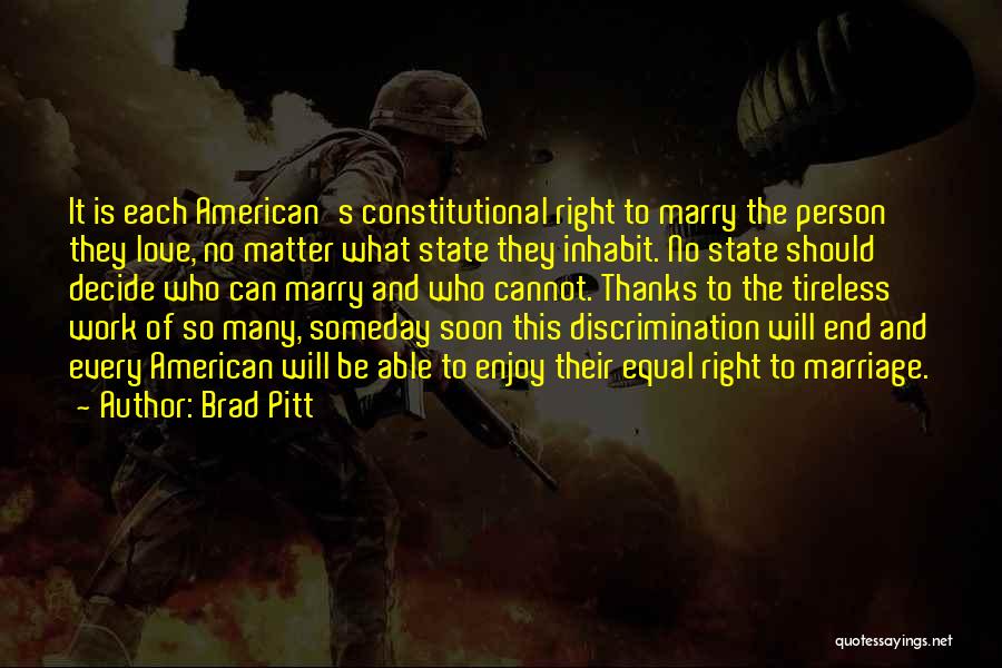 Love Equality Quotes By Brad Pitt