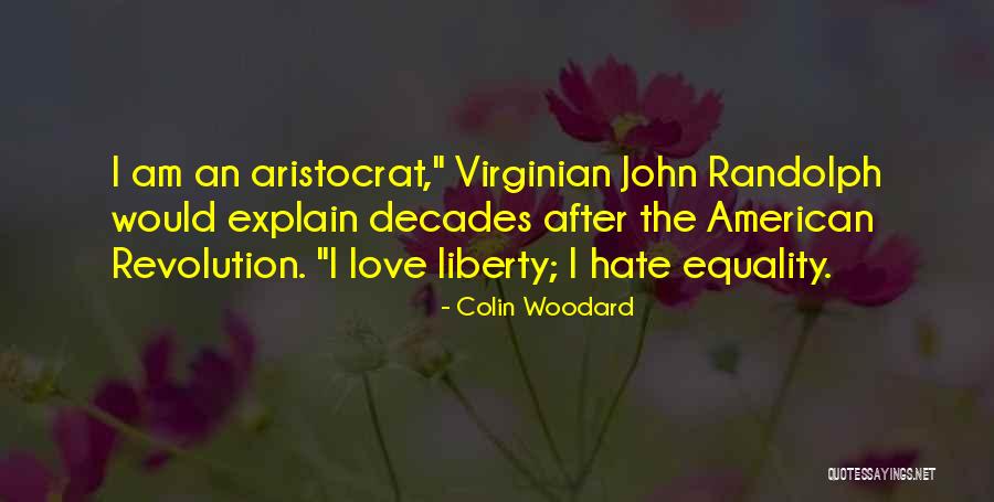 Love Equality Quotes By Colin Woodard