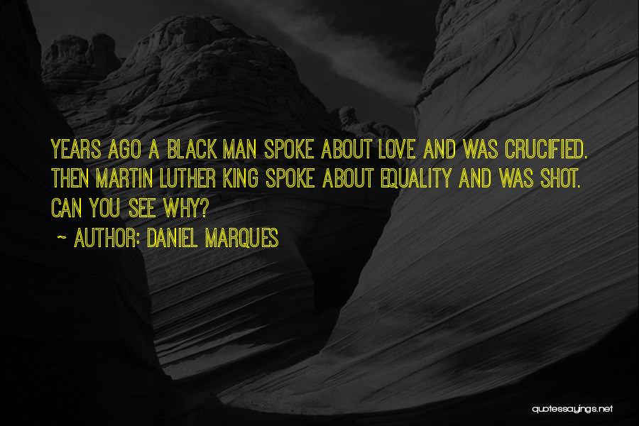 Love Equality Quotes By Daniel Marques