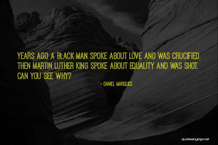 Love Equality Quotes By Daniel Marques