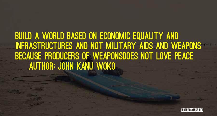 Love Equality Quotes By John Kanu Woko