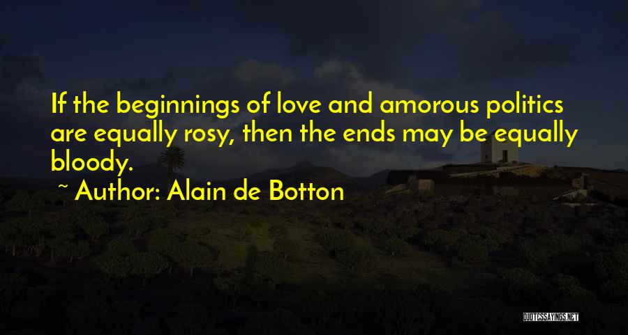 Love Equally Quotes By Alain De Botton