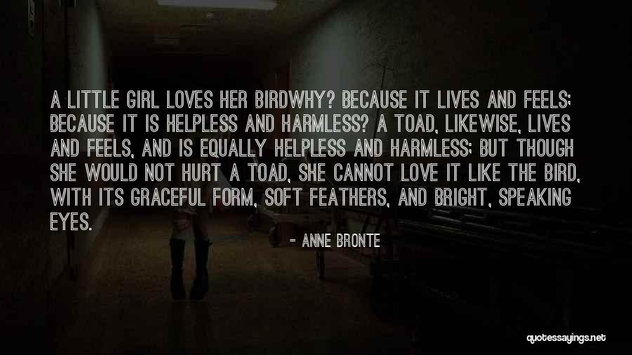 Love Equally Quotes By Anne Bronte