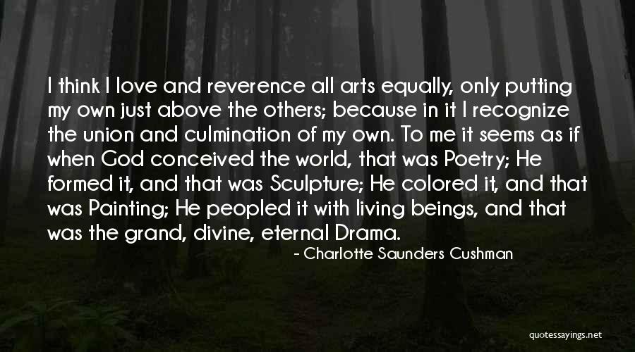 Love Equally Quotes By Charlotte Saunders Cushman