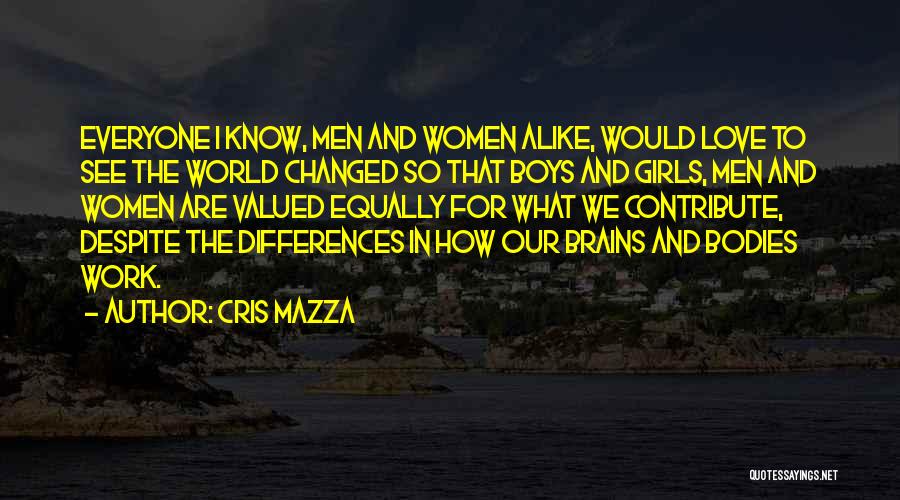 Love Equally Quotes By Cris Mazza