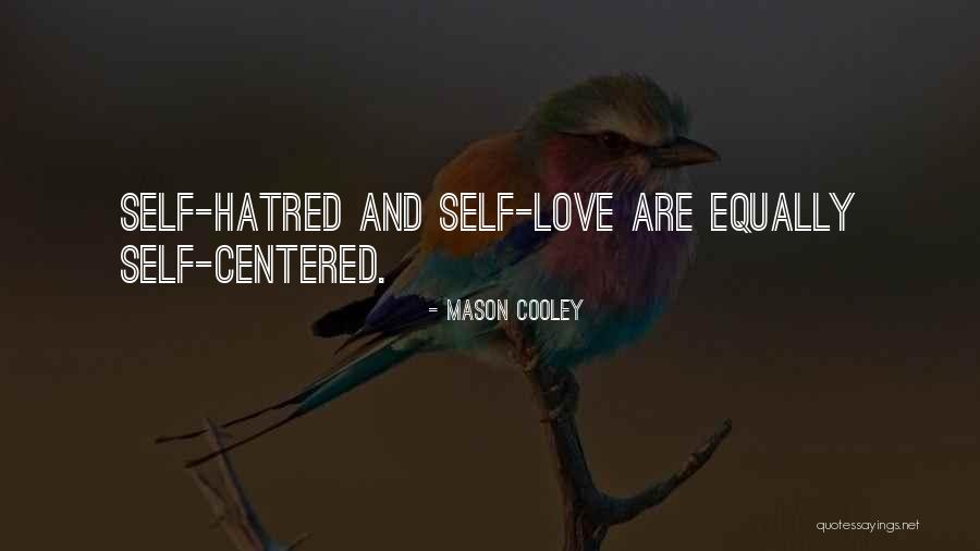 Love Equally Quotes By Mason Cooley