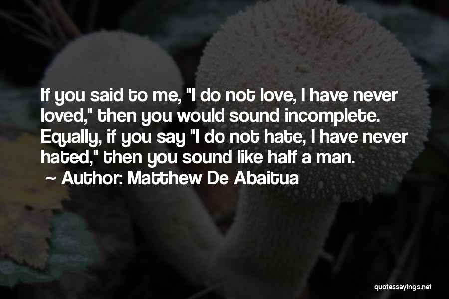 Love Equally Quotes By Matthew De Abaitua