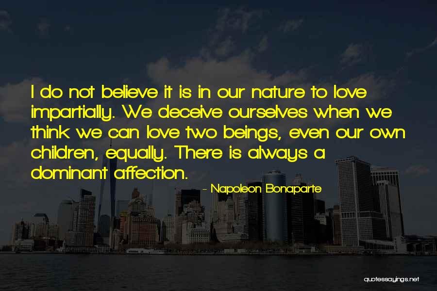 Love Equally Quotes By Napoleon Bonaparte