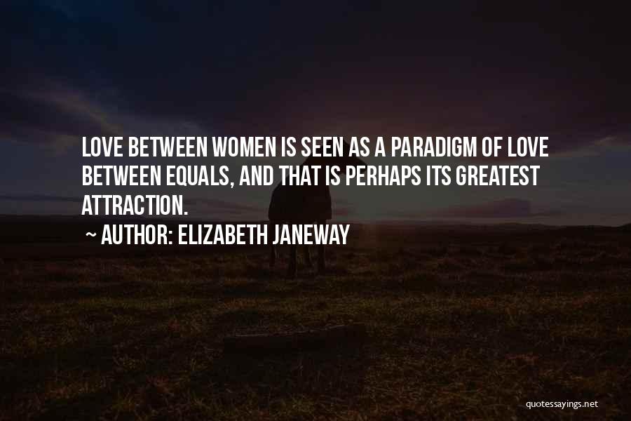 Love Equals Quotes By Elizabeth Janeway